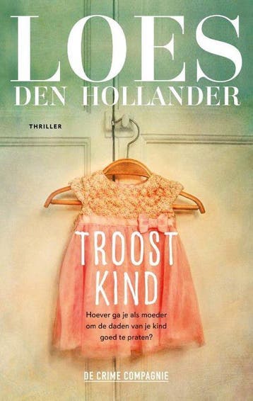 Troostkind - Loes den Hollander 9789461095282, Verzenden, Zo goed als nieuw, Loes den Hollander
