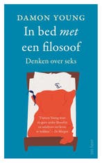 In bed met een filosoof 9789025907297 Damon Young, Verzenden, Zo goed als nieuw, Damon Young