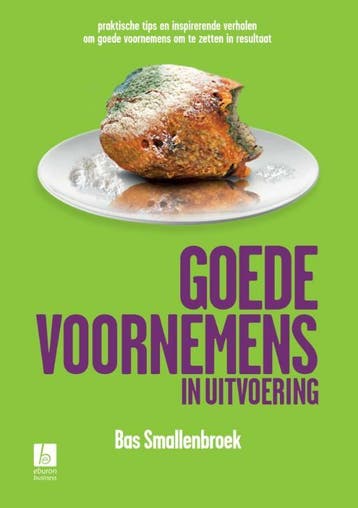 Goede voornemens in uitvoering - Bas Smallenbroek, Verzenden, Gelezen, Bas Smallenbroek