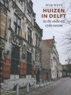 Huizen in Delft in de 16de en 17de eeuw 9789066303386, Boeken, Verzenden, Zo goed als nieuw, Wim Weve