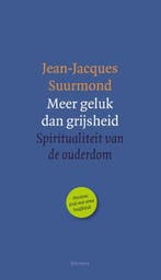 Meer geluk dan grijsheid 9789021143897 Jean-Jacques Suurmond, Verzenden, Zo goed als nieuw, Jean-Jacques Suurmond