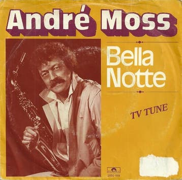 vinyl single 7 inch - AndrÃ© Moss - Bella Notte (TV Tune), Verzenden, Zo goed als nieuw, 7 inch, Pop
