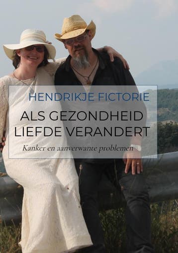 Als Gezondheid Liefde Verandert | Hendrikje Fictorie | Nieuw, Ophalen of Verzenden, Nieuw, Hendrikje Fictorie