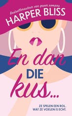 9789464339628 En dan die kus... Harper Bliss, Verzenden, Nieuw, Harper Bliss