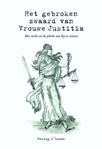 Het gebroken zwaard van Vrouwe Justitia - Herwig Lhomme, Verzenden, Zo goed als nieuw, Herwig L'homme