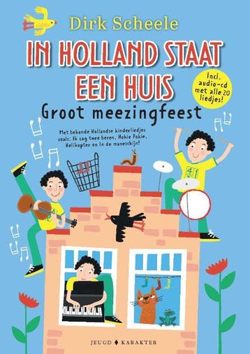 In Holland staat een huis - Dirk Scheele 9789045217666, Verzenden, Zo goed als nieuw, Dirk Scheele