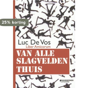 Van alle slagvelden thuis - Luc De Vos 9789058269027, Verzenden, Zo goed als nieuw, Luc De Vos