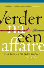 Verder Na Een Affaire | Petra Deij | Nieuw, Ophalen of Verzenden, Nieuw, Petra Deij