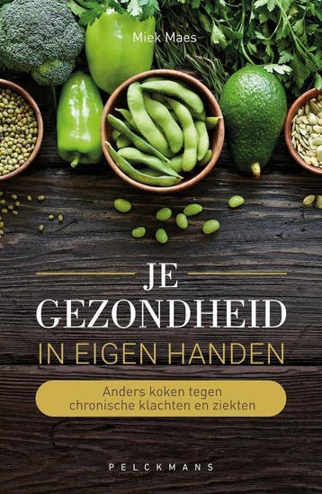 Je gezondheid in eigen handen - Miek Maes 9789463830331, Verzenden, Zo goed als nieuw, Miek Maes