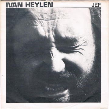 vinyl single 7 inch - Ivan Heylen - Jef, Cd's en Dvd's, Verzenden, Zo goed als nieuw, 7 inch, Nederlandstalig