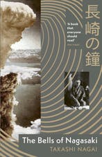9781529952605 The Bells of Nagasaki Takashi Nagai, Verzenden, Nieuw, Takashi Nagai