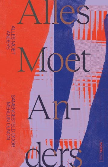 Alles moet anders - Merlijn Olnon 9789462498976, Boeken, Verzenden, Zo goed als nieuw, Merlijn Olnon