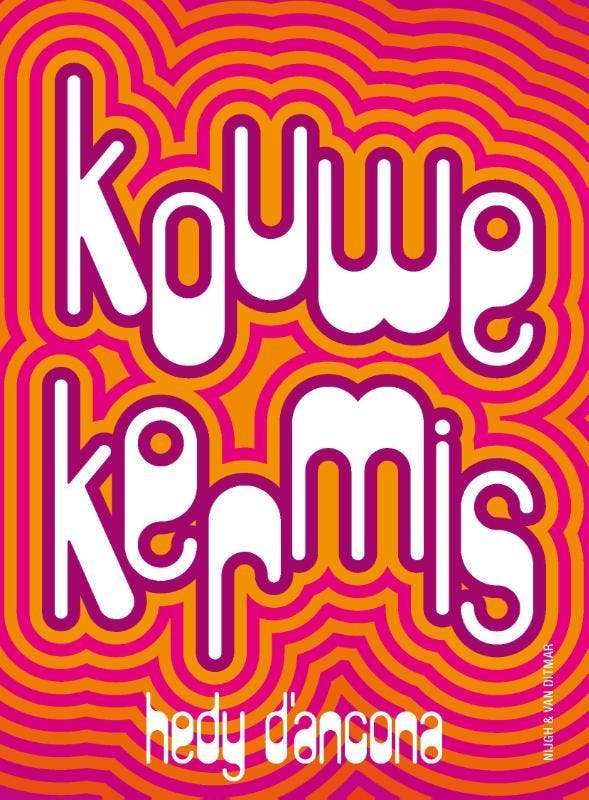Kouwe kermis - Hedy dAncona 9789038811451, Boeken, Literatuur, Zo goed als nieuw, Verzenden