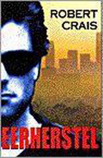 EERHERSTEL - Robert Crais 9789022526538, Verzenden, Gelezen, Robert Crais