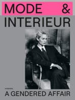 Mode & Interieur – A Gendered Affair 9789493416031, Ophalen of Verzenden, Nieuw, Romy Cockx; Robin Schuldenfrei; Lara Steinhäußer