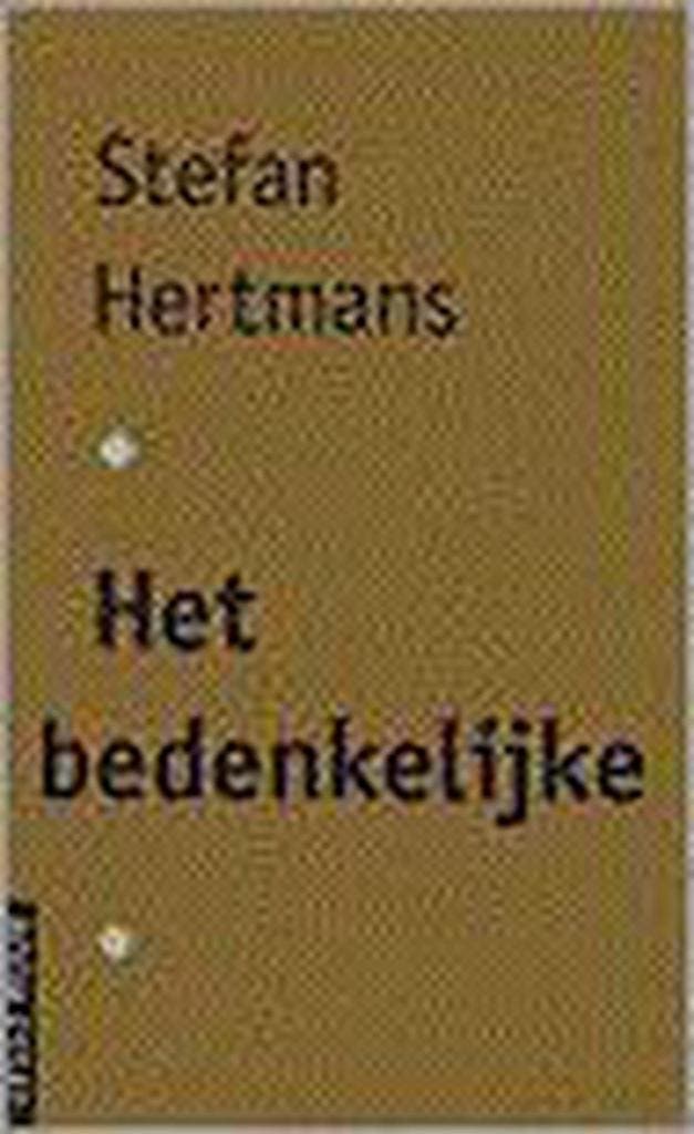 Het bedenkelijke 9789053525005 Stefan Hertmans, Boeken, Filosofie, Zo goed als nieuw, Verzenden