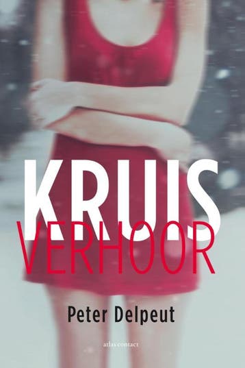 Kruisverhoor 9789045705880 Peter Delpeut, Verzenden, Zo goed als nieuw, Peter Delpeut