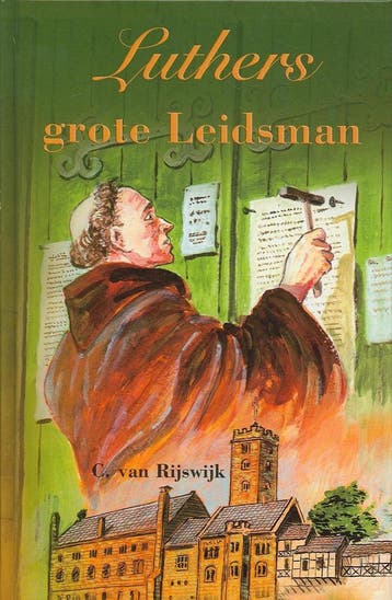 LUTHERS GROTE LEIDSMAN - C. van Rijswijk 9789055512348, Verzenden, Gelezen, C. van Rijswijk
