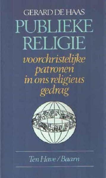 PUBLIEKE RELIGIE - HAAS GERARD DE 9789025945152, Verzenden, Gelezen, HAAS GERARD DE