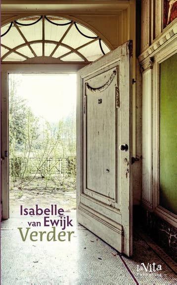 Verder - Isabelle van Ewijk 9789079556373, Verzenden, Gelezen, Isabelle van Ewijk