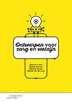 Ontwerpen voor zorg en welzijn 9789046906910, Boeken, Studieboeken en Cursussen, Verzenden, Zo goed als nieuw