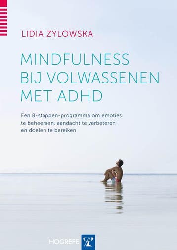 Mindfulness bij volwassenen met ADHD - Lidia Zylowska, Boeken, Verzenden, Zo goed als nieuw, Lidia Zylowska