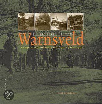 DE BEVRIJDING VAN WARNSVELD EN ZIJN BUUR - T. Zwamborn, Verzenden, Zo goed als nieuw, T. Zwamborn