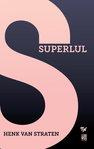 Superlul 9789048811526 Henk van Straten, Verzenden, Zo goed als nieuw, Henk van Straten