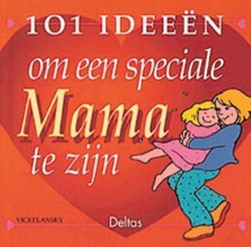 101 Ideeen Om Speciale Mama Te Zijn - Lansky, Verzenden, Gelezen