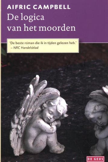 De logica van het moorden - Aifric Campbell 9789044521672, Boeken, Verzenden, Gelezen, Aifric Campbell