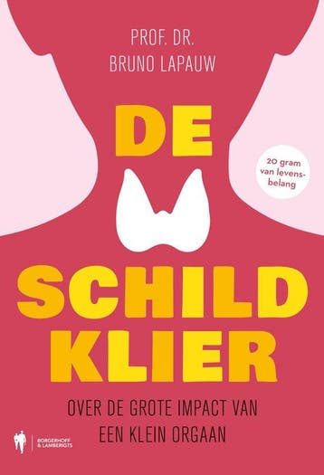 9789072201294 De schildklier Bruno Lapauw, Verzenden, Nieuw, Bruno Lapauw