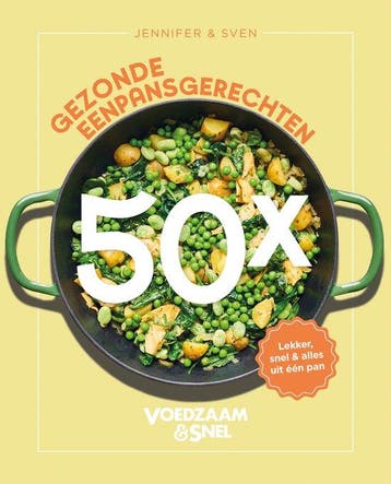 9789043939348 Voedzaam  Snel 50x gezonde eenpansgerechten, Boeken, Verzenden, Nieuw, Jennifer & Sven