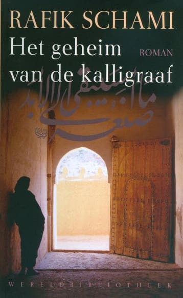 Het geheim van de kalligraaf - Rafik Schami 9789028423664, Verzenden, Zo goed als nieuw, Rafik Schami