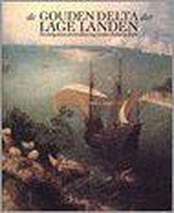 GOUDEN DELTA DER LAGE LANDEN, DE - Paul Janssen, Verzenden, Gelezen, Paul Janssen