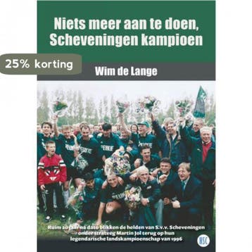 Niets meer aan te doen, Scheveningen kampioen - Wim de Lange, Verzenden, Zo goed als nieuw, Wim de Lange