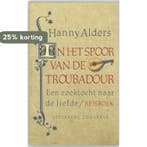 In het spoor van de troubadour 9789054291558 Hanny Alders, Verzenden, Gelezen, Hanny Alders