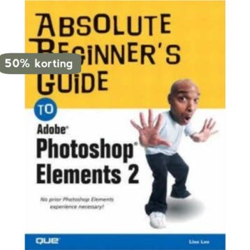 Absolute Beginners Guide to Adobe Photoshop Elements 2, The, Boeken, Verzenden, Gelezen, Lisa Lee