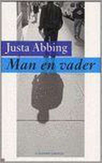 Man en vader - J. Abbing 9789025425111, Verzenden, Gelezen, J. Abbing
