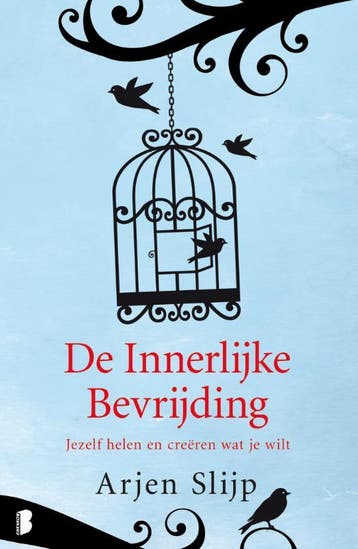 De innerlijke bevrijding - Arjen Slijp 9789022554012, Verzenden, Gelezen, Arjen Slijp