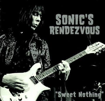 cd - Sonics Rendezvous - Sweet Nothing, Verzenden, Zo goed als nieuw
