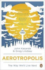 Aerotropolis 9780141035222 John Kasarda, Boeken, Verzenden, Gelezen, John Kasarda