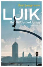 9789493339309 Luik | Tweedehands, Boeken, Verzenden, Zo goed als nieuw, Bart Jungmann