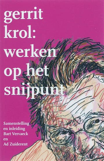 Gerrit Krol: Werken op het snijpunt 9789051708493, Verzenden, Gelezen