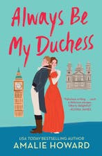 Always Be My Duchess 9781538737712 Amalie Howard, Verzenden, Zo goed als nieuw, Amalie Howard