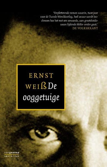 De ooggetuige - Ernst Weiss 9789461640642, Verzenden, Gelezen, Ernst Weiss