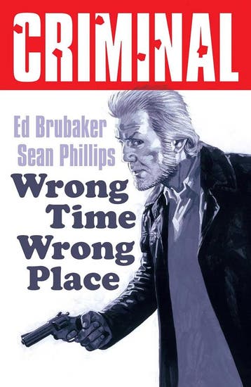 Criminal Volume 7: Wrong Place Wrong Time, Verzenden, Nieuw