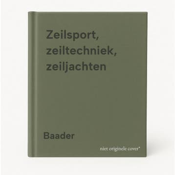 Zeilsport, zeiltechniek, zeiljachten - Baader 9789060455210, Verzenden, Zo goed als nieuw, Baader