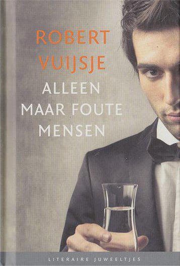 Alleen maar foute mensen / Literaire Juweeltjes, Verzenden, Zo goed als nieuw, Robert Vuijsje