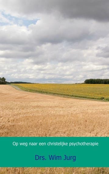 Op weg naar een christelijke psychotherapie - Drs. Wim Jurg, Verzenden, Gelezen, Drs. Wim Jurg