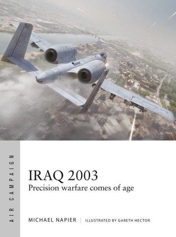 9781472868053 Air Campaign- Iraq 2003 Michael Napier, Verzenden, Nieuw, Michael Napier